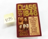 THE CLASS OF 1846 BY JOHN WAUGH (FIRST PRINTING)