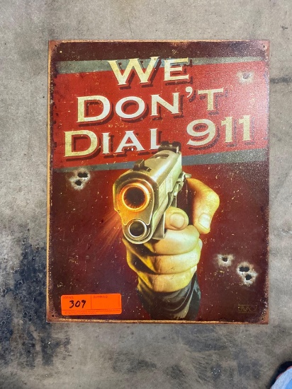 METAL SIGN "WE DONT DIAL 911"