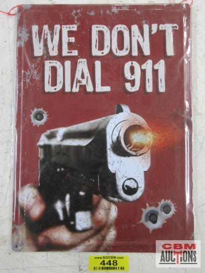 Metal Sign We Don't Dial 911