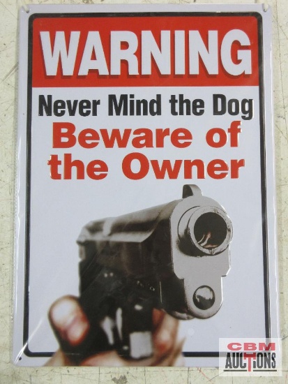 WARNING Never Mind the Dog Beware of the Owner - Metal Sign 16.75" x 12"