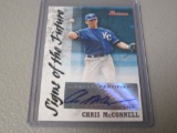 2007 BOWMAN BASEBALL - CHRIS MCCONNELL AUTOGRAPHED SIGN OF THE FUTURE ROOKIE CARD KC ROYALS