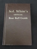 VINTAGE SOL. WHITE'S OFFICIAL BASEBALL BASE BALL GUIDE REPRINT EDITION BOOK