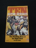 VINTAGE TEN SUPER SUNDAYS THE THRILLING STORY OF THE SUPER BOWL BOOK