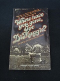 VINTAGE WHERE HAVE YOU GONE JOE DIMAGGIO PAPERBACK BOOK YANKEES