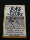 ARTHUR ASHE A HARD ROAD TO GLORY FOOTBALL THE AFRICAN AMERICAN ATHLETE BOOK