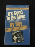VINTAGE IT'S GOOD TO BE ALIVE BY ROY CAMPANELLA RARE PAPERBACK BOOK