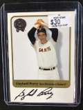 2001 FLEER GREATS OF THE GAME GAYLOR PERRY AUTHENTIC AUTOGRAPHED SIGNED CARD HOF GIANTS