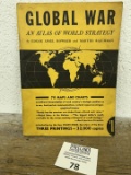 Global War AN ATLAS OF WORLD STRATEGY 70 Maps & Chart by Edgar Ansel Mowrer and Marthe Rajchman