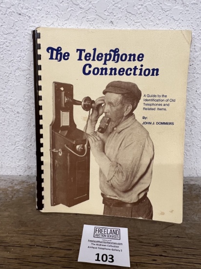 The Telephone Connection Guide Book to Identification of Old Telephones