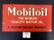 Mobiloil The World's Quality Motor Oil painted metal original sign
