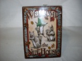 Welcome to the Nut House Sign