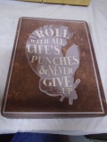 Roll with Lifes Punches Metal Sign