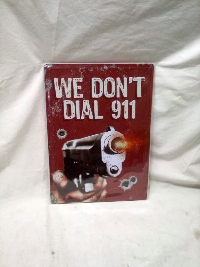 Metal Sign 12"x17" "Dial 911"