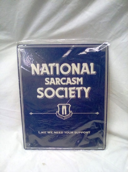 12"x15" Metal Sign "Sarcasm Society"