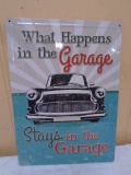 Metal What Happens in The Garage Metal Sign