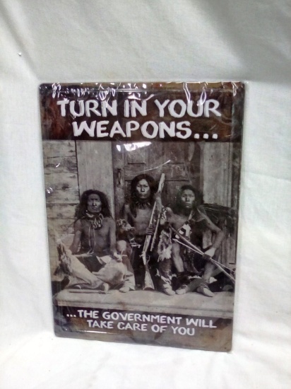 12"x17" Metal Sign Still in factory plastic "Turn in Your Weapons"