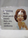 Qty 1 Metal Sign If Drinking on the Front Porch