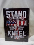 Qty 1 Stand for the Flag metal Sign