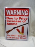 Metal Warning Shot Sign