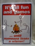 Qty 1 It’s All Fun and Games Metal Sign