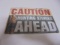 Metal Caution Sign