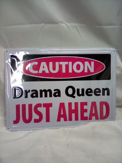 Caution Drama Queen Metal Sign 17 ½” x12”