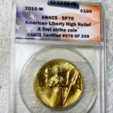 2015-W $100 Liberty Gold Coin ANACS - SP70 1Oz