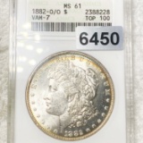 1882-O/O Morgan Silver Dollar ANACS - MS61 VAM-7