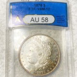 1878 8TF Morgan Silver Dollar ANACS - AU58 VAM-12