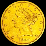 1840 $5 Gold Half Eagle NEARLY UNCIRCULATED