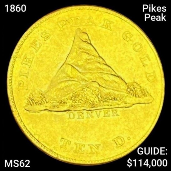 1860 Pikes Peak $10 Gold Eagle UNCIRCULATED