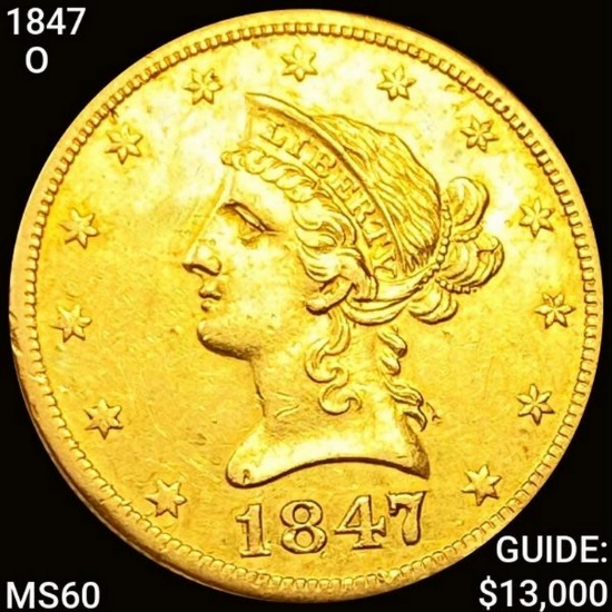 1847-O $10 Gold Eagle UNCIRCULATED