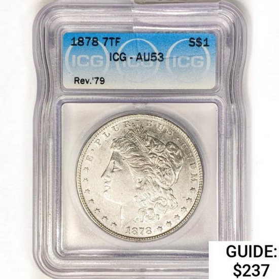 1878 7TF Morgan Silver Dollar ICG AU53 REV 79