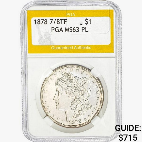 1878 7/8TF Morgan Silver Dollar PGA MS63 PL