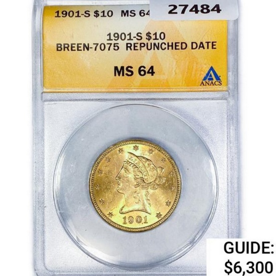 1901-S $10 Gold Eagle ANACS MS64 Breen-7075 Repunc