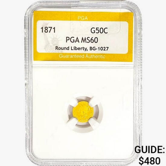1871 Gold 50C Round Liberty PGA MS60 BG-1027