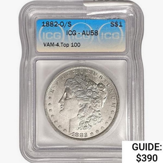 1882-O/S Morgan Silver Dollar ICG AU58 VAM-4 TOP 1