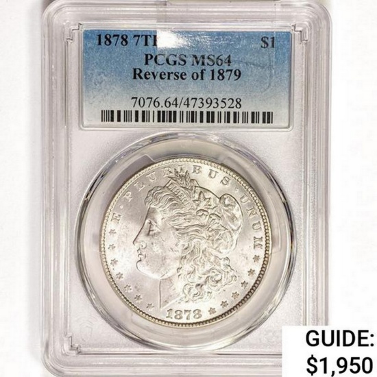 1878 7TF Morgan Silver Dollar PCGS MS64 REV 79