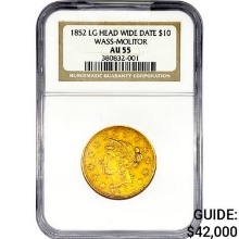 1852 $10 Gold Eagle NGC AU55 Lg HD Wide Dte Wass-M