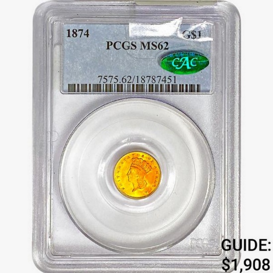 1874 CAC Rare Gold Dollar PCGS MS62