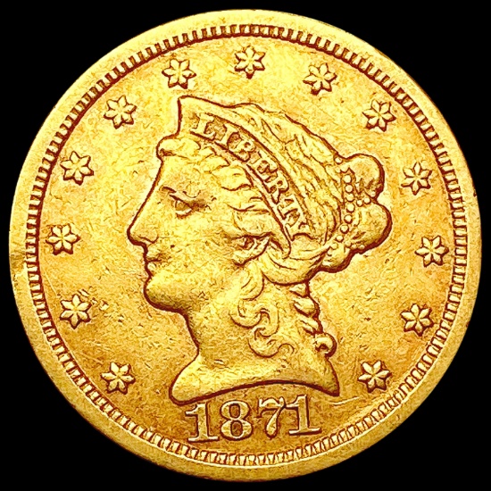 1871-S $2.50 Gold Quarter Eagle NEARLY UNCIRCULATE