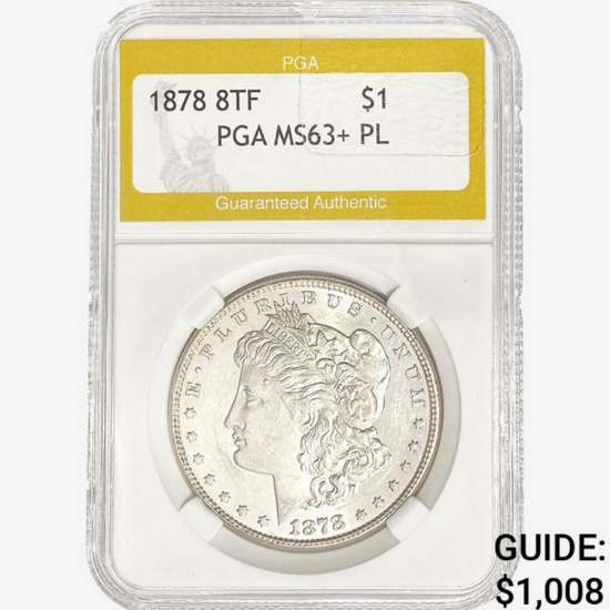 1878 8TF Morgan Silver Dollar PGA MS63+ PL