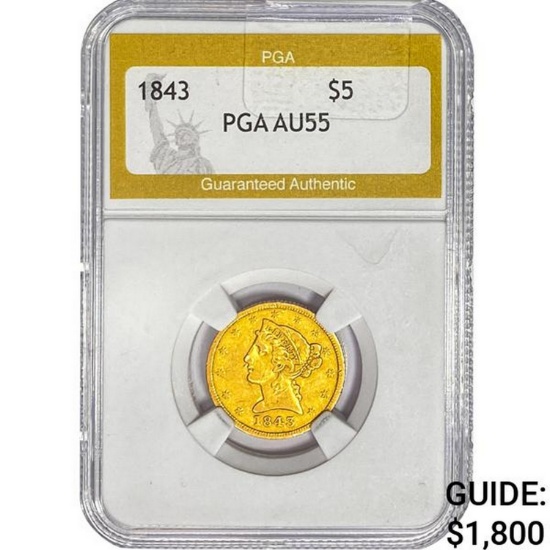 1843 $5 Gold Half Eagle PGA AU55