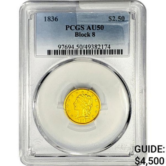 1836 $2.50 Gold Quarter Eagle PCGS AU50 Block 8