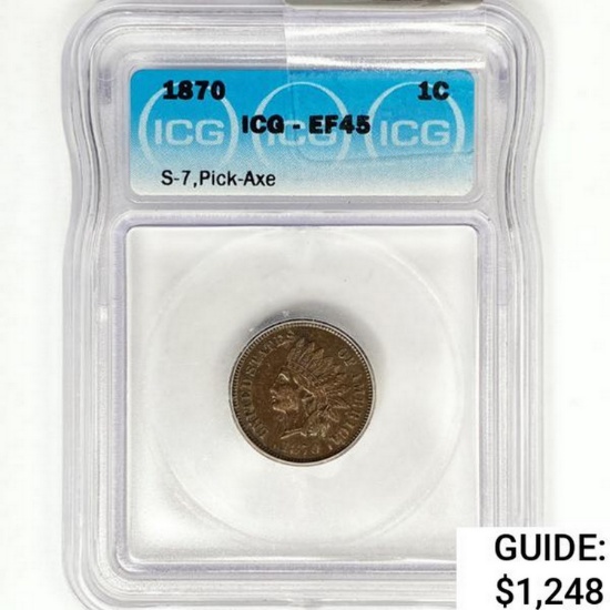 1870 Indian Head Cent ICG EF45 S-7, Pick-Axe
