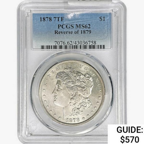 1878 7TF Rev 79 Morgan Silver Dollar PCGS MS62