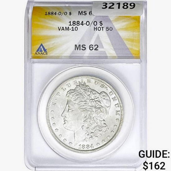 1884-O/O Morgan Silver Dollar ANACS MS62 VAM-10