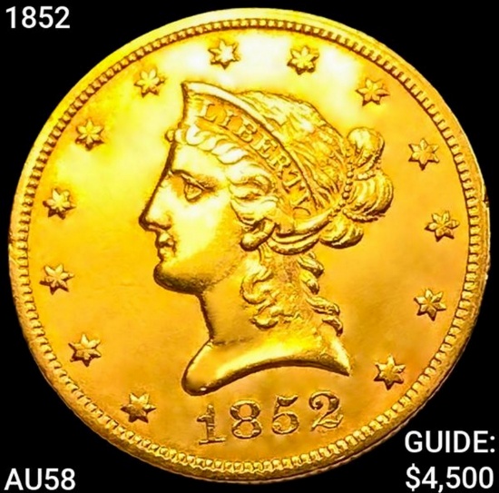1852 $10 Gold Eagle CHOICE AU