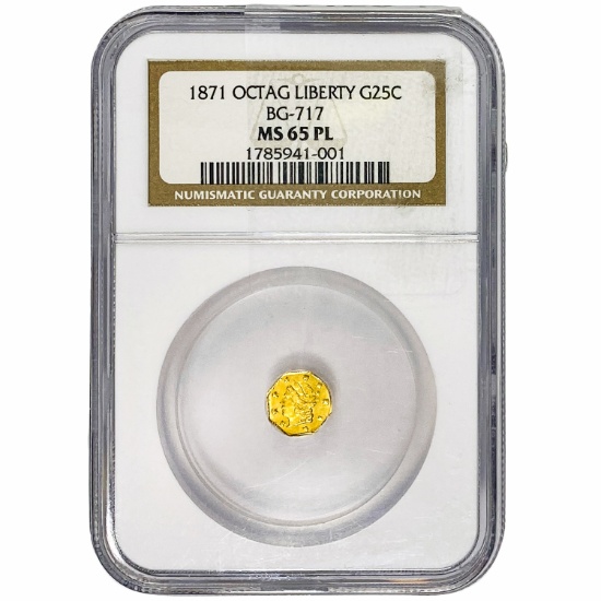 1871 Octagonal California Gold Quarter NGC MS65 PL BG-717
