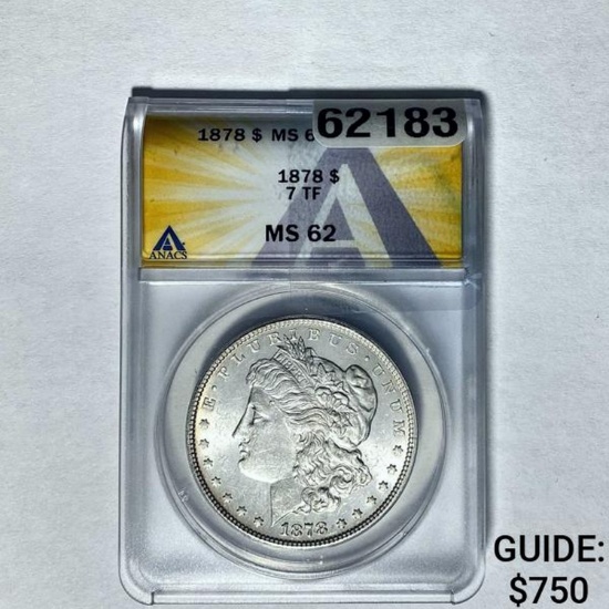 1878 7TF Morgan Dollar ANACS MS 62 SILVER